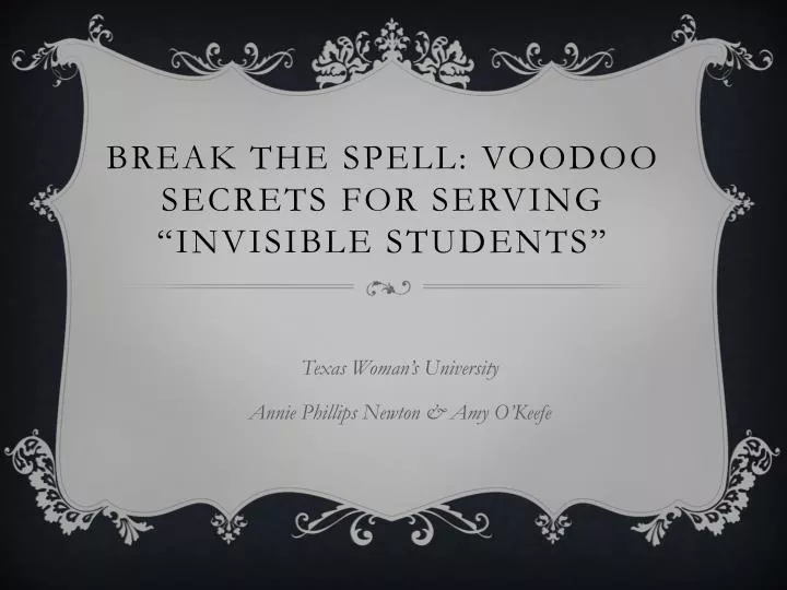 break the spell voodoo secrets for serving invisible students