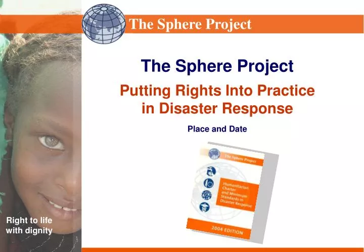 the sphere project putting rights into practice in disaster response place and date
