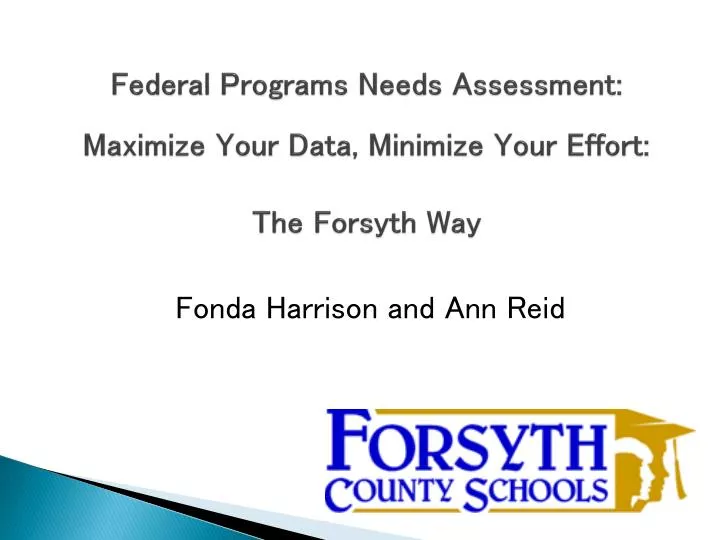 federal programs needs assessment maximize your data minimize your effort the forsyth way