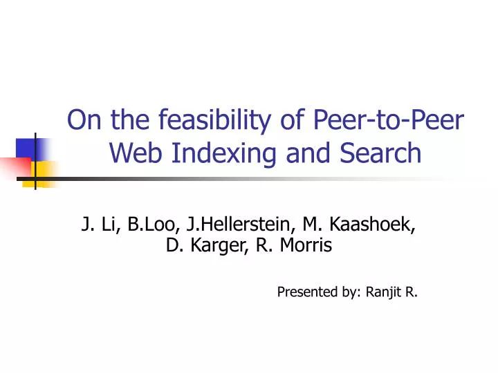 on the feasibility of peer to peer web indexing and search
