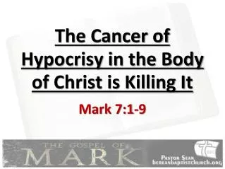 The Cancer of Hypocrisy in the Body of Christ is Killing It
