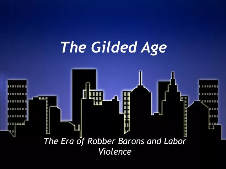 the gilded age