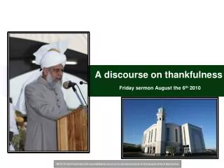 A discourse on thankfulness Friday sermon August the 6 th 2010