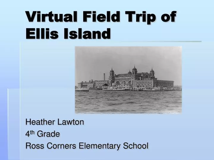 virtual field trip of ellis island
