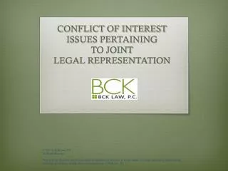 CONFLICT OF INTEREST ISSUES PERTAINING TO JOINT LEGAL REPRESENTATION