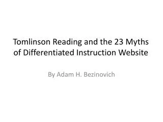 Tomlinson Reading and the 23 Myths of Differentiated Instruction Website