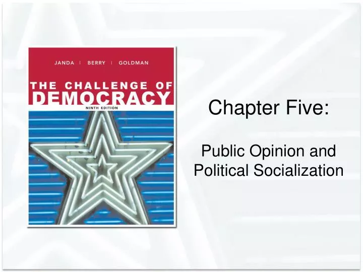chapter five public opinion and political socialization