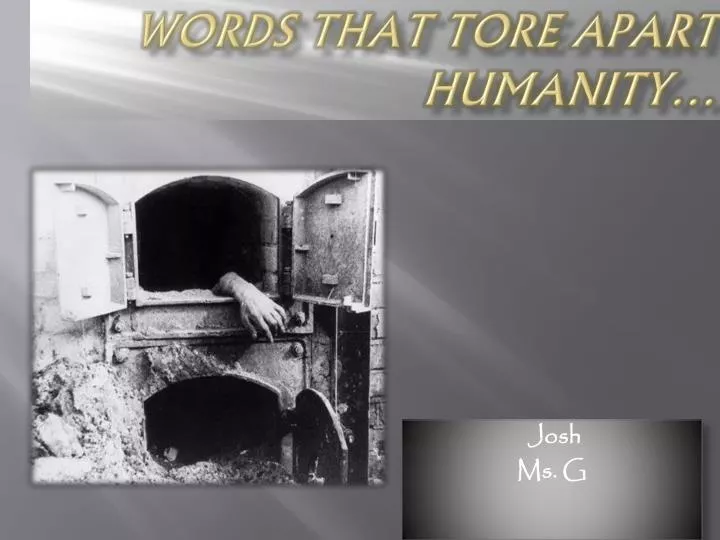 words that tore apart humanity