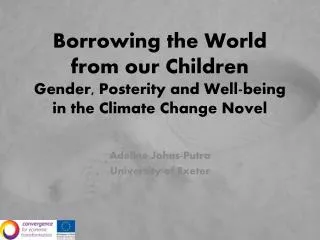 Borrowing the World from our Children Gender, Posterity and Well-being in the Climate Change Novel