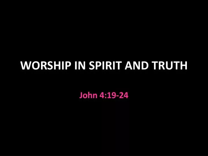 worship in spirit and truth