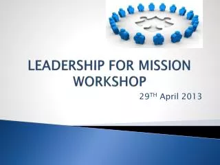 LEADERSHIP FOR MISSION WORKSHOP