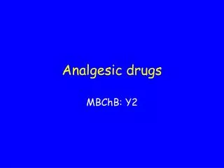 Analgesic drugs