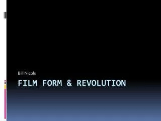 Film form &amp; revolution