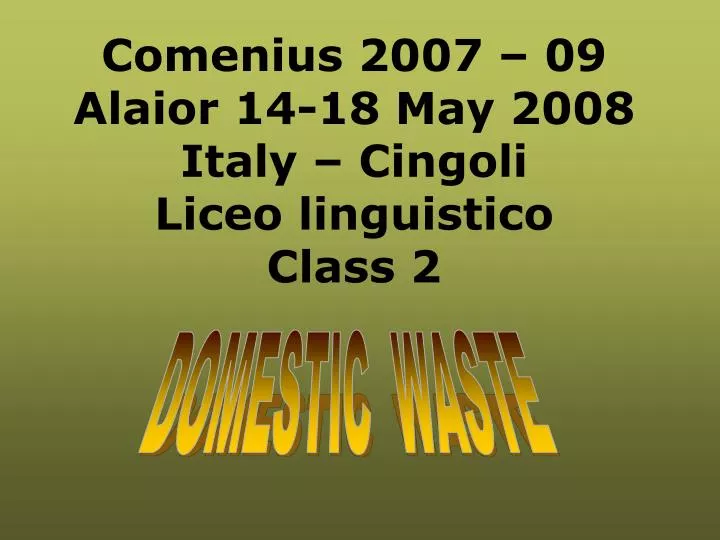 comenius 2007 09 alaior 14 18 may 2008 italy cingoli liceo linguistico class 2