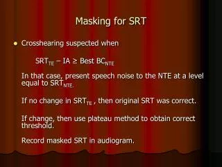 Masking for SRT