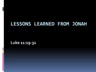 Lessons learned from Jonah