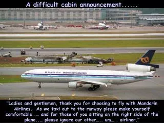 A difficult cabin announcement......