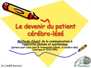 le devenir du patient c r bro l s