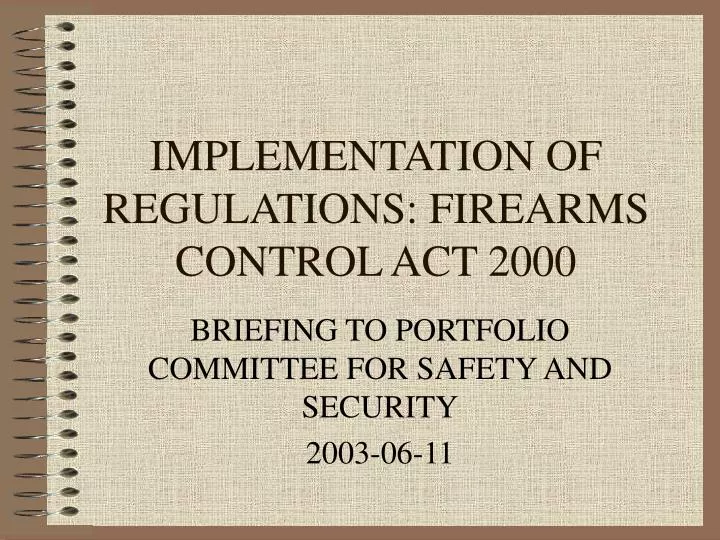 implementation of regulations firearms control act 2000