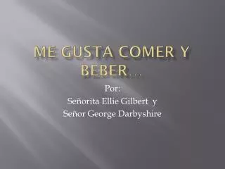 me gusta comer y beber