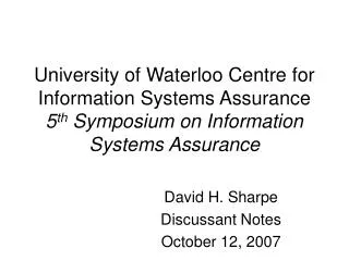 David H. Sharpe Discussant Notes October 12, 2007