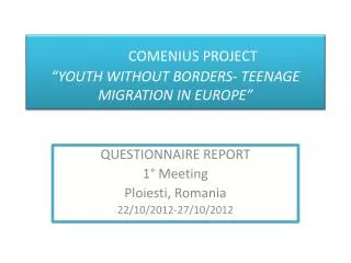 COMENIUS PROJECT “YOUTH WITHOUT BORDERS- TEENAGE MIGRATION IN EUROPE”