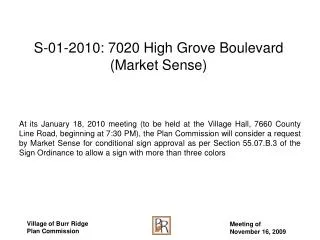 S-01-2010: 7020 High Grove Boulevard (Market Sense)