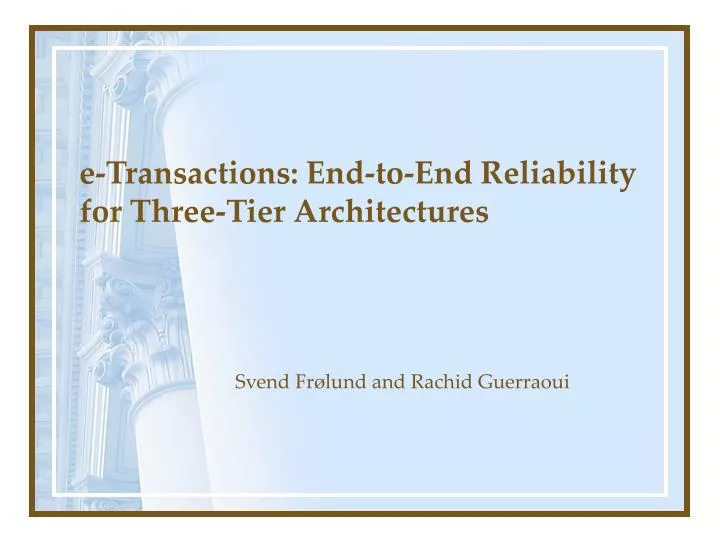 e transactions end to end reliability for three tier architectures