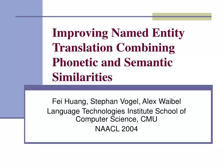 improving named entity translation combining phonetic and semantic similarities