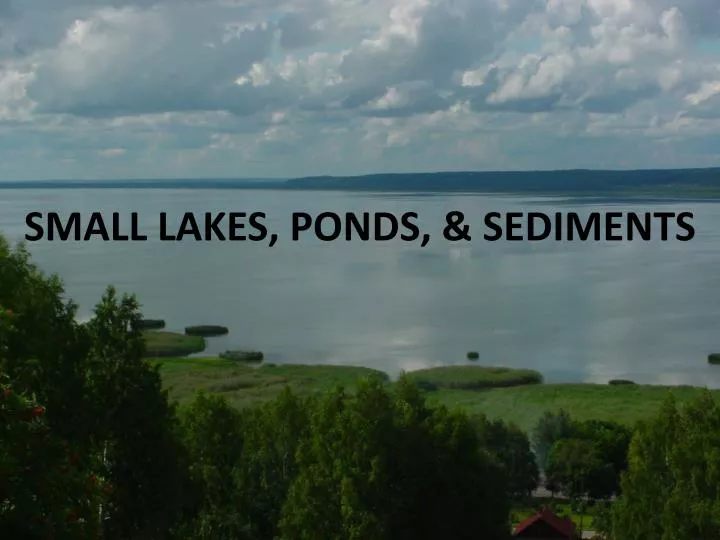 small lakes ponds sediments