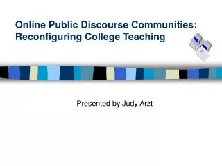 Online Public Discourse Communities: Reconfiguring College Teaching