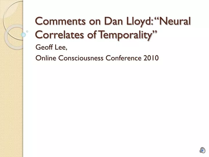 comments on dan lloyd neural correlates of temporality