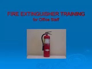FIRE EXTINGUISHER TRAINING for Office Staff