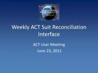 Weekly ACT Suit Reconciliation Interface