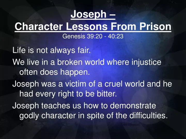 joseph character lessons from prison genesis 39 20 40 23