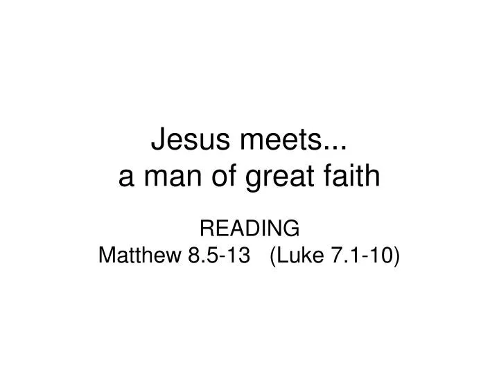 jesus meets a man of great faith