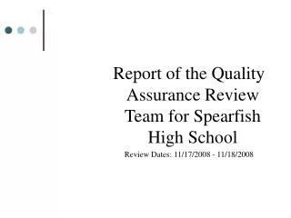 Report of the Quality Assurance Review Team for Spearfish High School