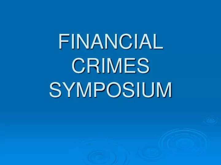 financial crimes symposium