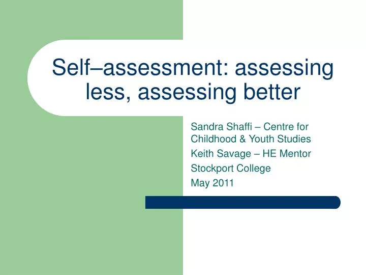 self assessment assessing less assessing better