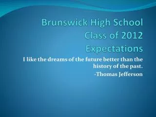 Brunswick High School Class of 2012 Expectations