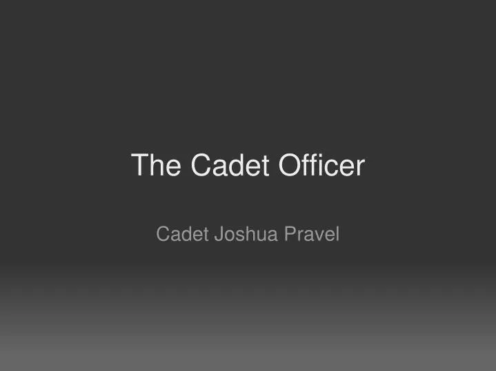 the cadet officer