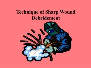 Technique of Sharp Wound Debridement