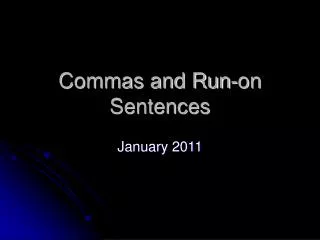 Commas and Run-on Sentences