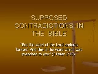 SUPPOSED CONTRADICTIONS IN THE BIBLE