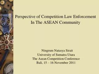 Perspective of Competition Law Enforcement In The ASEAN Community