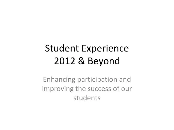 student experience 2012 beyond