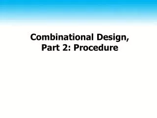 Combinational Design, Part 2: Procedure