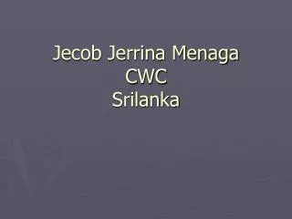 Jecob Jerrina Menaga CWC Srilanka