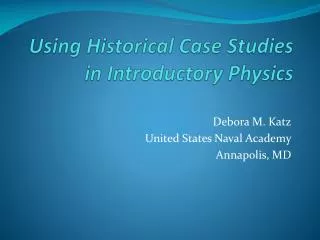 Using Historical Case Studies in Introductory Physics