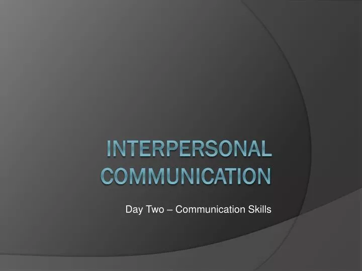 day two communication skills